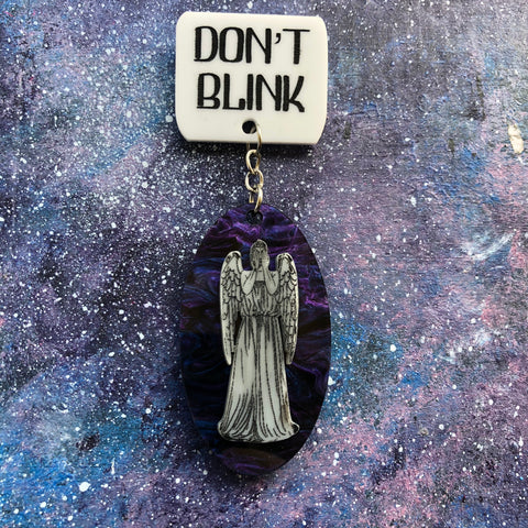 Don’t Blink Dr Who Acrylic Brooch Reversible