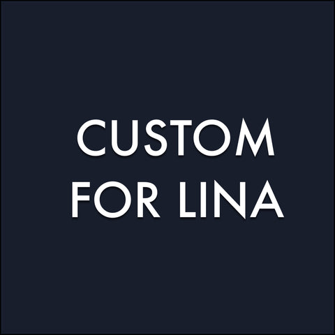 Custom for Lina